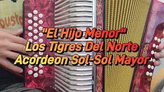 El Hijo Menor-Los Tigres Del Norte-Acordeon Sol-Sol Mayor