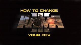 HOW TO CHANGE YOUR FOV - ARMA 3