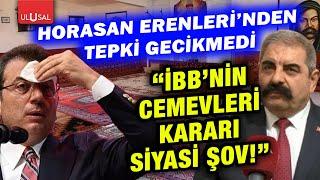 İBB'nin Cemevi kararına Horasan Erenleri'nden tepki!