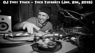 DJ Tony Touch - Toca Tuesdays - January 2nd , 2018 Mix