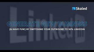Episode 3: Generate New Business (& Have Fun!) by Switching Your Outbound to 50% LinkedIn