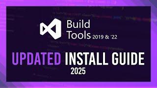 UPDATED: Install Build Tools 2019 / 2022 in 2025