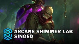 Arcane Shimmer Lab Singed Skin Spotlight - League of Legends