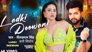 #video || ladki diwani || #neelkamlshingh || #mahimagupta  #sunnyleane || लड़की दीवानी || song 2025