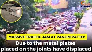 #Massive traffic jam at Panjim Patto! Due to the metal plates placed on the joints have displaced