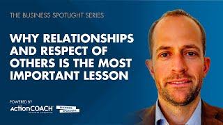 RELATIONSHIPS & RESPECT OF OTHERS IS KEY TO BUSINESS SUCCESS | Eric Weynand | The Business Spotlight