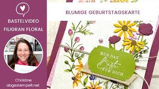 Anleitung blumige Geburtstagskarte basteln⎜Filigran Floral⎜Stampin' Up!®