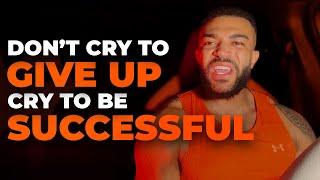 DON'T GIVE UP: Watch This If You Want To Succeed