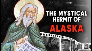 The Mystical Hermit of Alaska ( MUST KNOW)