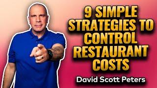 9 Simple Strategies to Control Restaurant Food Labor and Overhead Costs