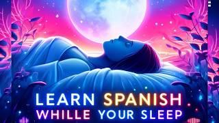 Learn Spanish While You Sleep | Essential Phrases with Binaural Beats | Sleep REM Music