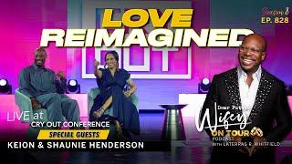 KEION & SHAUNIE HENDERSON Share Their Journey of Love & Redemption | Dear Future Wifey E828