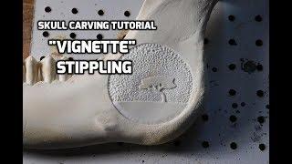 Skull Carving Technique: Vignette Stippling