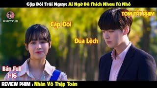 Review Phim Nhân Vô Thập Toàn  Full 1-16 | Tóm Tắt Phim Love with Flaws | REVIEW PHIM HAY