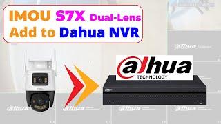 How to add Imou Dual Lens camera to Dahua NVR