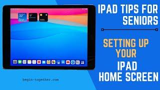 iPad Tips for Seniors: How To Organize Your Home Screen