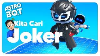 Ayo kita cari Joker bersama Astro Bot!