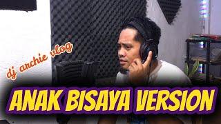 ANAK | REGGAE | BISAYA VERSION | dj archie vlog
