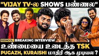 "Pugazh, Kuraishi மாதிரி ஏன் ஆகல? Vijay TV-ல ஏன் இப்போ Shows பண்றதில்ல"  நடக்குறது இதுதான் - TSK