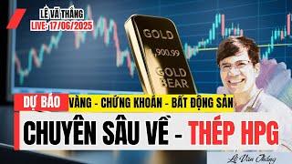Lê Văn Thắng đang phát trực tiếp! - Bình luận giá Vàng, Giá chứng khoán Hòa Phát.