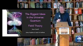 An Evening with Sean Carroll: Quanta and Fields