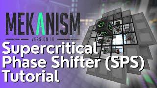 Mekanism SPS (Supercritical Phase Shifter) Tutorial