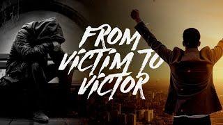 Overcoming Victim Mentality