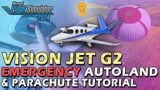 VISION JET G2 EMERGENCY AUTOLAND AND PARACHUTE TUTORIAL - HD @MicrosoftFlightSimulator
