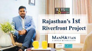 Jaipur's First Riverfront Project | Manhattan - Riviera | Autograph Mahal Road Jagatpura @Keys90