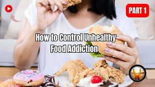Stop Food Addiction | Simple Steps That Work | Part 1