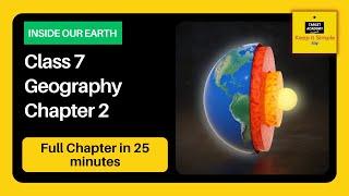 Class 7 Geography Chapter 2 - Inside our Earth - Full Explanation