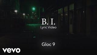 Gloc 9 - B. I. [Lyric Video]