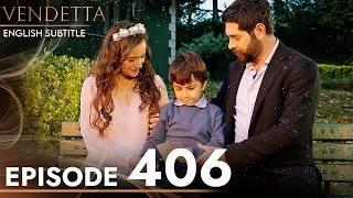 Vendetta Episode 406 English Subtitled | Kan Cicekleri