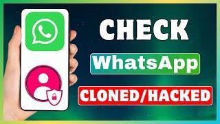 How To Know If Your WhatsApp Is Cloned | Check WhatsApp Is Hacked Or Not