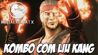 Mortal Kombat X - Liu Kang COMBOS