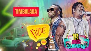 TIMBALADA AGITA O FUZUÊ DA BAHIA FM - AO VIVO