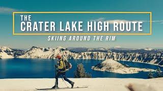 The Crater Lake High Route // Ski Circumnavigation