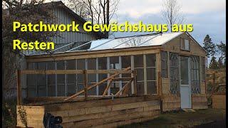 Patchwork Gewächshaus aus Resten