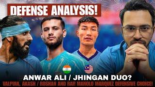 India vs Malaysia | Who will start in Defense? Anwar Ali & Sandesh Jhingan | Manolo Marquez tactics