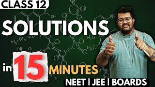 Class 12 Chemistry : Solutions in 15 Minutes | Rapid Revision of Chemistry | NEET 2024 | Boards 2024