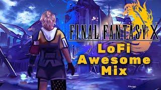 Final Fantasy 10 (FFX) - Lofi Awesome Mix