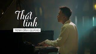 Thất Tình Remake - Trịnh Đình Quang [Official MV] #TT