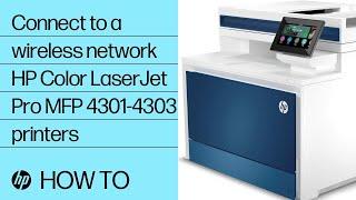 How to connect to a wireless network | HP Color LaserJet Pro MFP 4301-4303 printers | HP Support