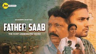 FATHER SAAB - The Most Underrated Word | An Emotional Short Film | M2R Entertainment