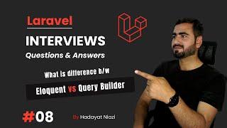 #08 Eloquent vs Query Builder, When to use Query Builder and Laravel Eloquent