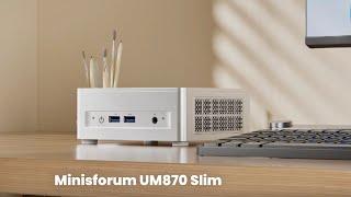 Minisforum UM870 Slim - Review Full Specifications & Features