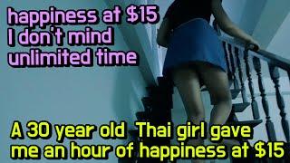 A 30 year old Thai girl at a massage shop gave me an hour of happiness at $15