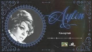 Aylin - Kavuşmak (1971)