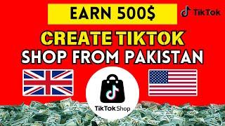 How to Create a TikTok Shop in UK | How to Sell on TikTok From Pakistan in 2024