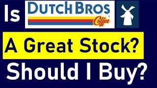 Is Dutch Bros Coffee A Great Buy? Is BROS Undervalued? (BROS Stock Analysis)